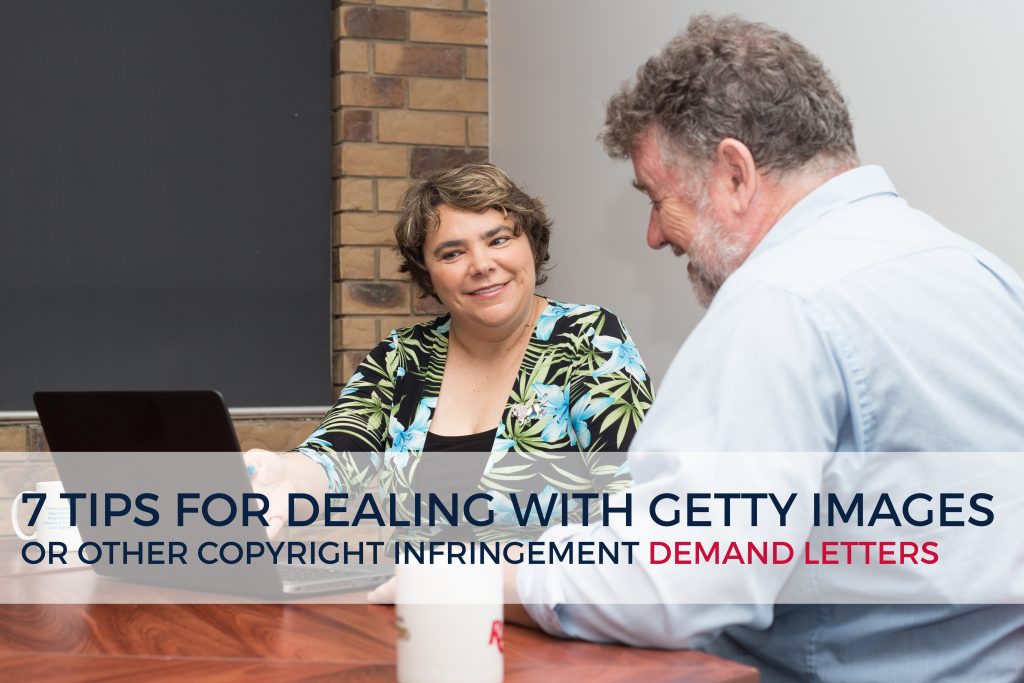 7 tips for dealing with Getty Images or other copyright infringement demand letters
